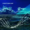 Fishtown MP - Waves